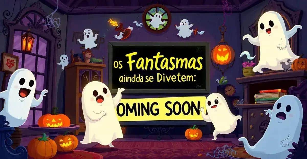 Os Fantasmas Ainda se Divertem: Chegada ao Streaming em Outubro