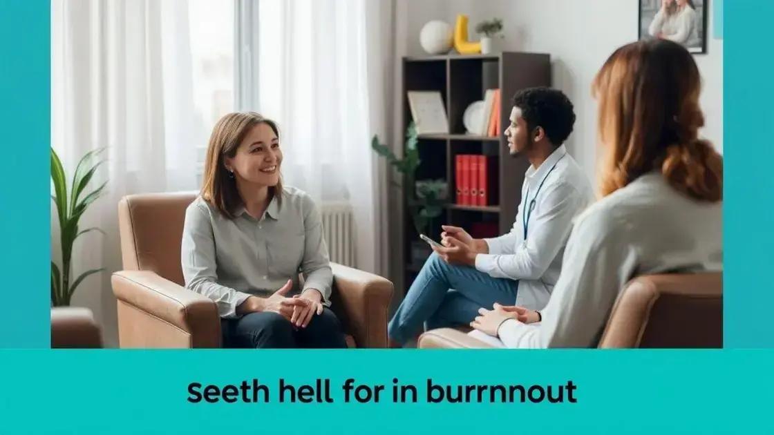 Quando buscar ajuda profissional para burnout